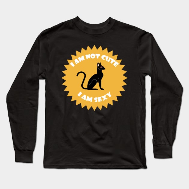 Black cat I am not cute I am sexy Long Sleeve T-Shirt by 4wardlabel